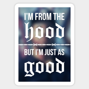 I'm from the hood! Sticker